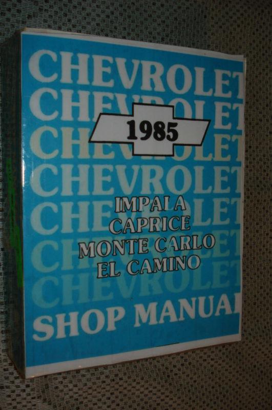 1985 chevy shop manual service book monte carlo caprice el camino ss original 