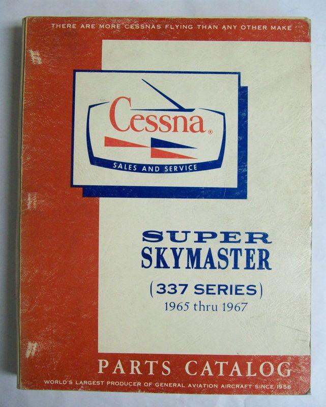Original cessna super skymaster (337 series) 1965-67 parts catalog