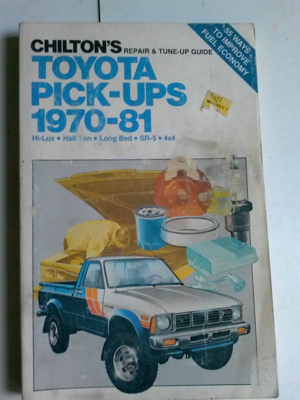 Chilton's repair manual toyota pick-ups 1970-81