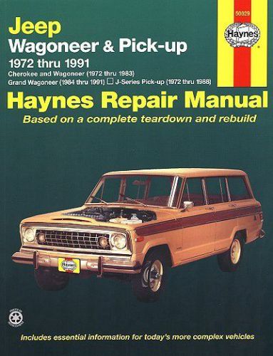 Jeep wagoneer, grand wagoneer, cherokee, j-series pick-up repair manual 1972-199