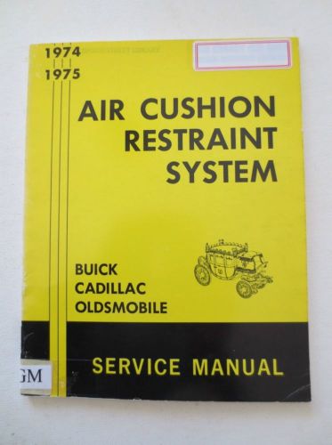 1974 buick cadillac oldsmobile air cushion restraint system service manual