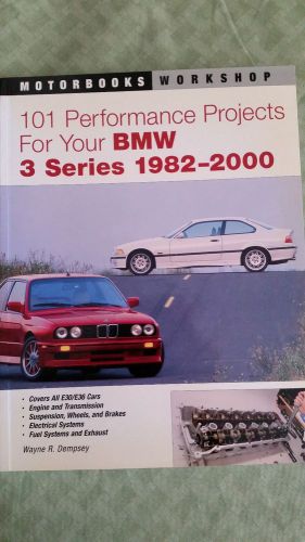 101 performance projects for your bmw 3 series 1982-2000