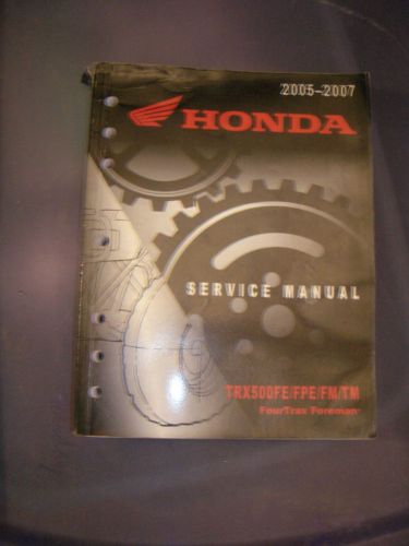 2005-2007 honda atv trx500fe/fpe/fm/tm fourtrax foreman service manual #61hp002