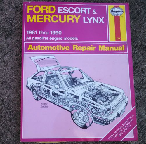 Haynes 1981-1990 ford escort &amp; mercury lynx automotive repair manual #789