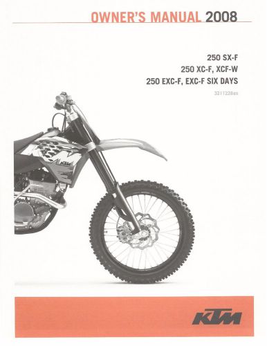 Ktm owners manual 2008 250 sx-f, 250 xc-f, 250 xcf-w &amp; 250 exc-f