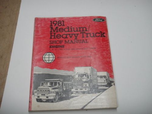 1981 ford truck shop manual medium heavy duty - engine -