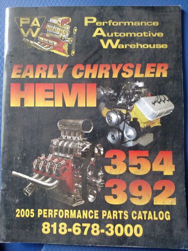 2005 performance automotive warehouse parts catalog  early chrysler hemi 354 392