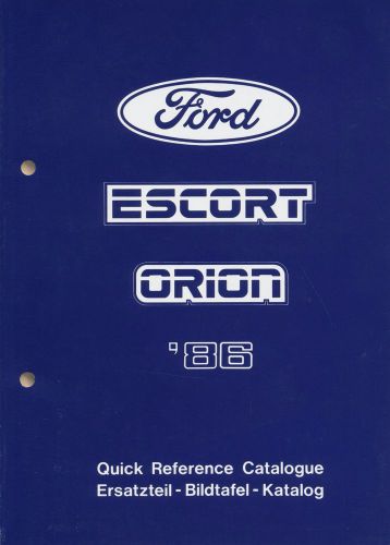 1986 ford escort &amp; orion quick reference catalogue ersatzteil bildtafel katalog