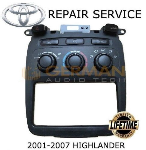 Repair service for 2001 - 2007 toyota highlander climate control ac heater