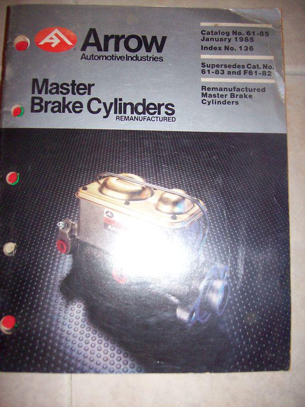 1985 arrow automotive master brake cylinders remanufactured catalog 