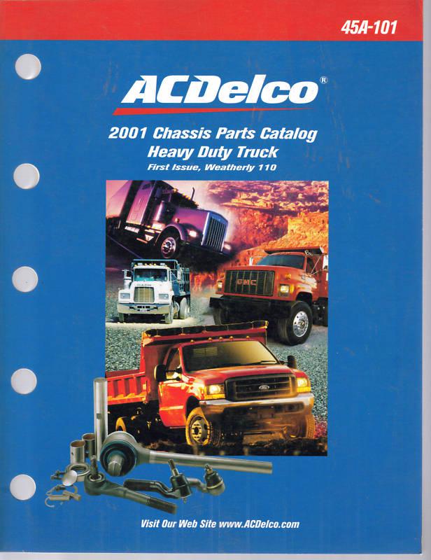 2001 ac delco chassis parts catalog heavy duty truck original very good cond c25