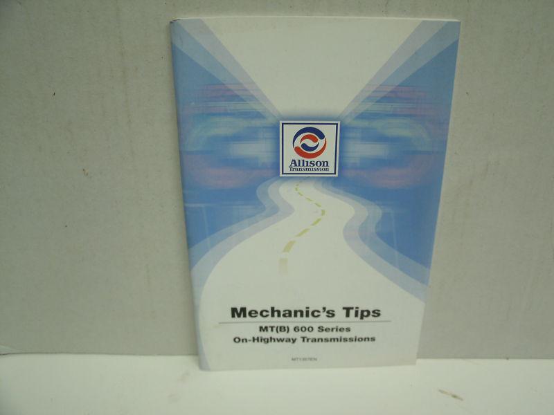 Allison transmission / mechanic's tips  mt(b) 600 series 1997