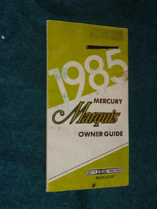 1985 mercury marquis owner's manual / owner's guide / good original!!!