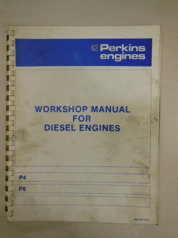 Perkins engines for p4 / p6 series diesel engines workshop manual  1970