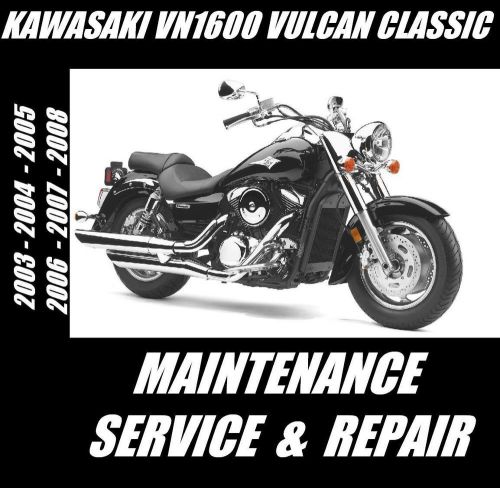 Kawasaki vn1600 vulcan classic 1600 maintenance service repair rebuild manual