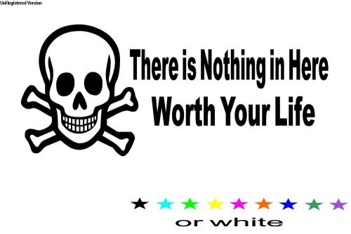 There is nothing in here worth your life decal sticker - tool box war wagon kart