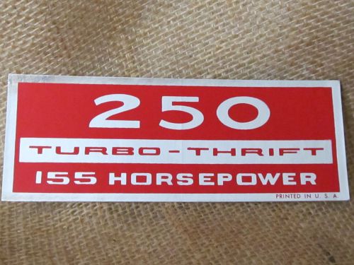 250 turbo-thrift 155 horsepower gm valve cover decal vintage nos