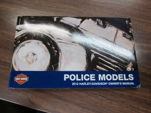 Harley davidson 2012 police models owners manual 99478-12 new