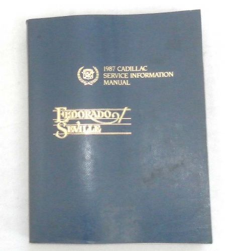 1987 cadillac eldorado and seville service repair manual original