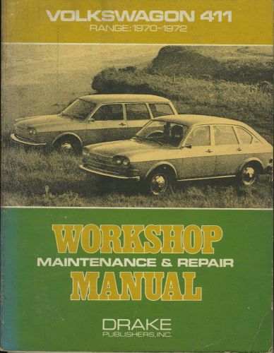 Volkswagen 411 workshop maintenance &amp; repair manual  1970-1972 drake publishing