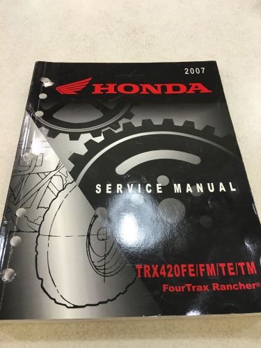 Honda trx420 fe/fm/te/tm 2007 o.e.m service manual (shop copy)