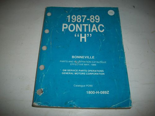 Oem  1987 1988 1989 pontiac &#034;h&#034;  grand am parts+illustrations catalogue