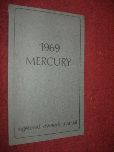 1969 mercury big car owner&#039;s manual / owner&#039;s guide / book / good original!!!