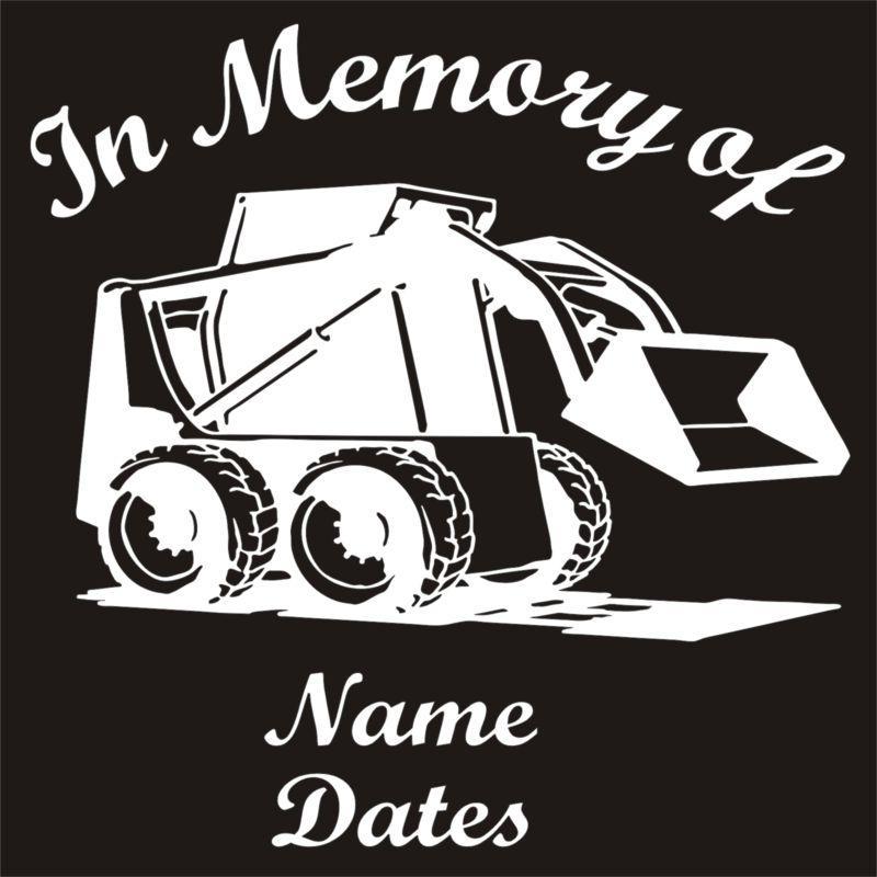 In memory of vinyl decal skidsteer bobcat window sticker qty 4