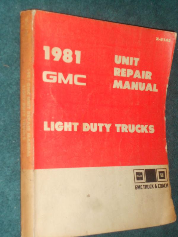 1981 gmc truck unit repair shop manual / book / original!