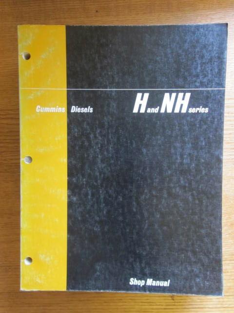 Cummins shop manual h & nh  series diesel engines