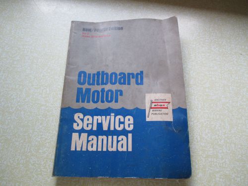 Outboard motor service manual 30 hp &amp; above copyright 1967 fourth edition vol 2