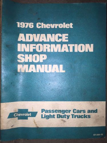 1976 chevrolet advance information shop manual passenger cars and light trucks