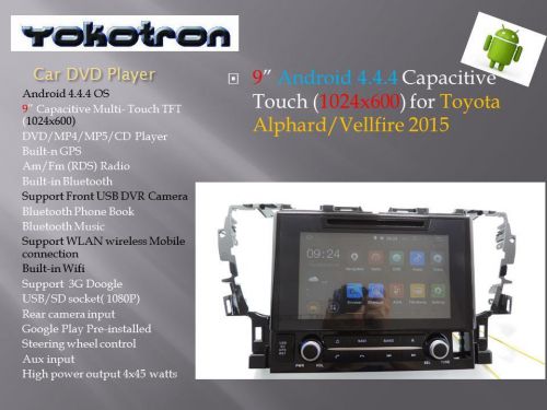 &#034;yokotron&#034; &#034;9&#034; touch android 4 car radio dvd fortoyota alphard vellfire 2015+gps