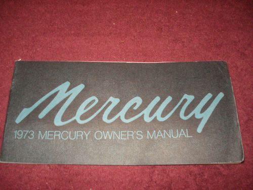 1973 mercury big car owner&#039;s manual / owner&#039;s guide / book / good original!!!