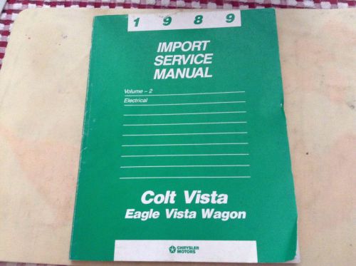 1989 chrysler import service manual for colt  eagle vista wagon vol 2 electric