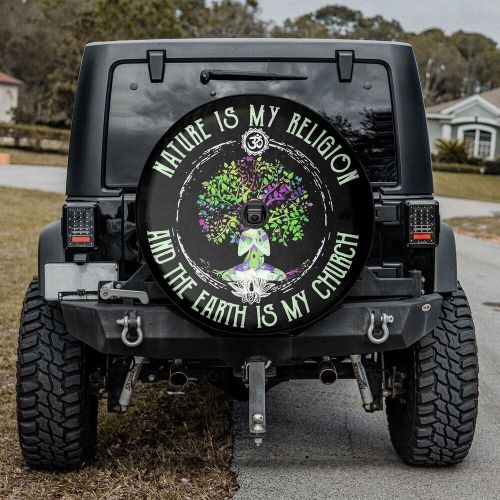 Nature is my religion the earth is my church spare tire cover, hiking, nature lo