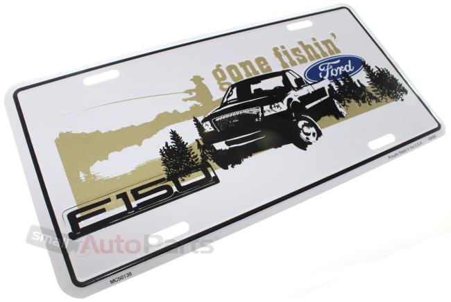 Ford f150 gone fishing license plate aluminum stamped embossed metal truck tag