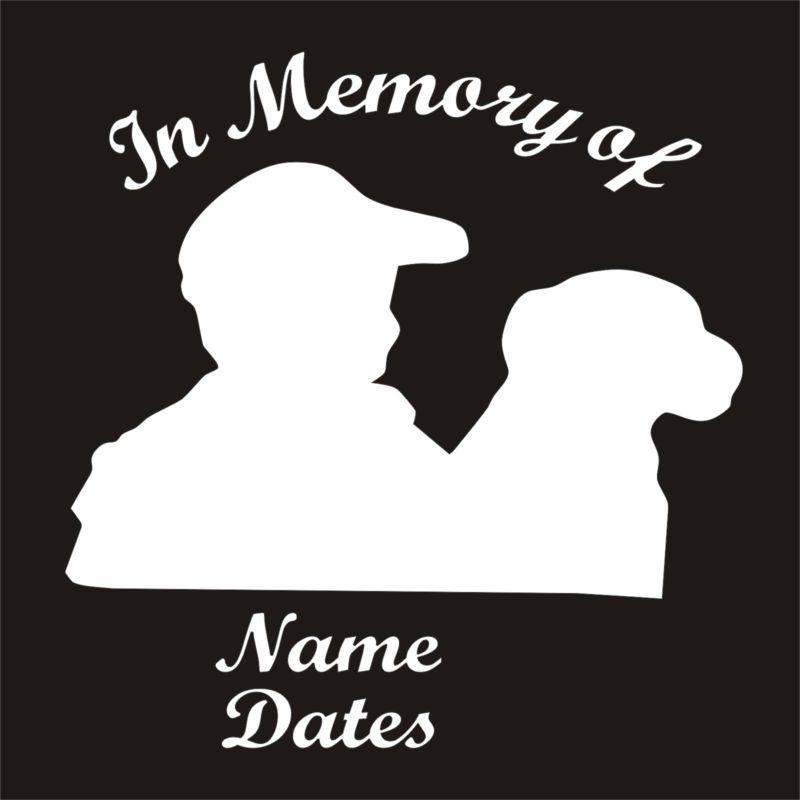 In memory of hunter and hunting dog retriever vinyl decal sticker qty 4