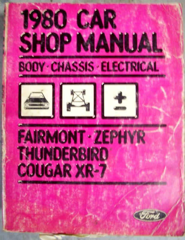 1980 ford fairmont thunderbird mercury zephyr cougar xr7 service shop manual