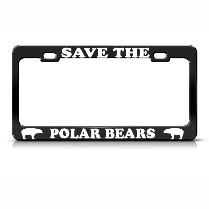 Save the polar bears metal black licence plate frame animal lover tag border