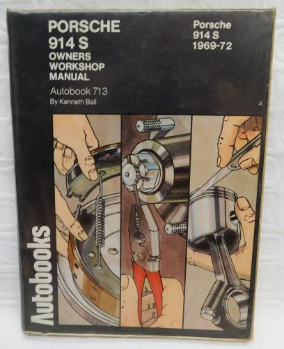 Autobooks porsche 914 s 1969-72 owners workshop manual 713