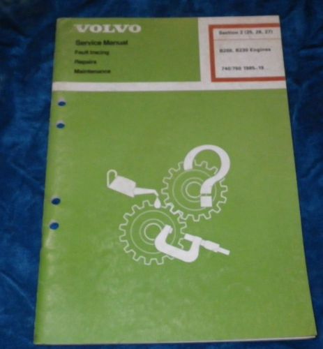 Volvo service manual engine b200 b230 740/760 1985-on tp31003/1 sec.2(25,26,27)