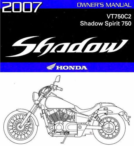 2007 honda vt750c2 shadow spirit 750 motorcycle owners manual -vt 750 c2-vt750