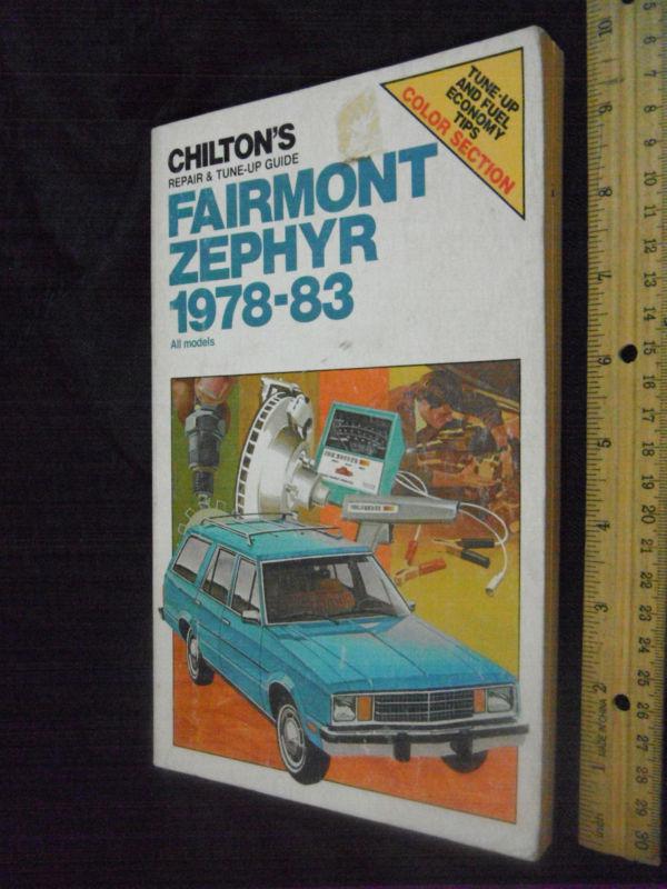 Chilton's fairmont zephyr 1978-83 auto repair & tune-uo guide #6965