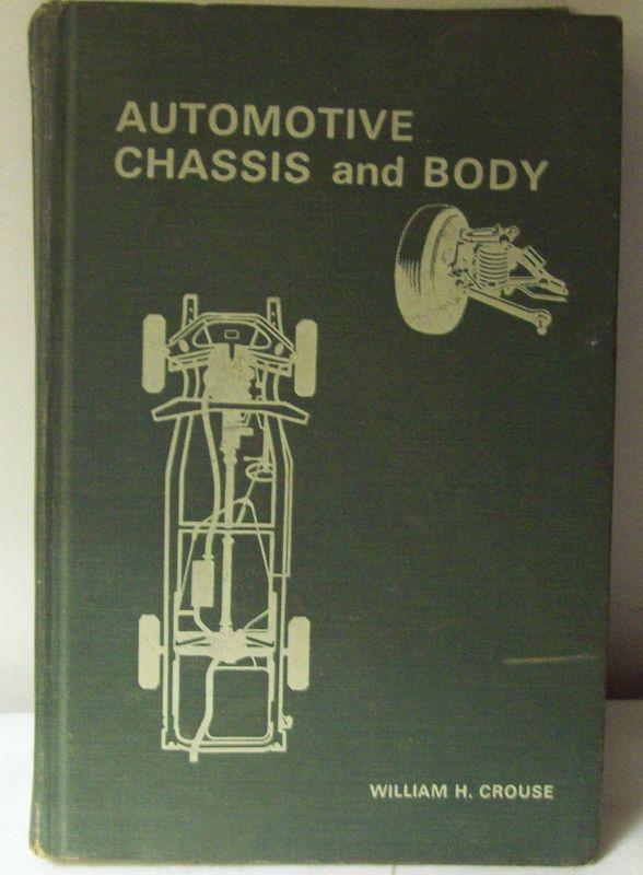 Rare 1966 automotive chassis & body: construction, operation, maintenance crouse